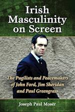 Moser, J:  Irish Masculinity on Screen
