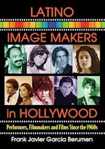 Latino Image Makers in Hollywood