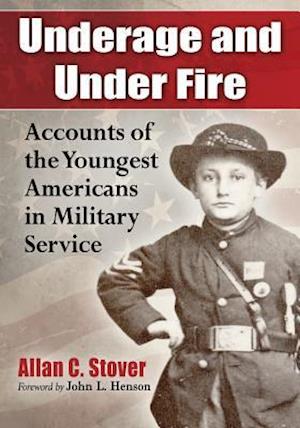 Stover, A:  Underage and Under Fire