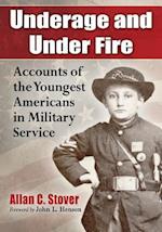 Stover, A:  Underage and Under Fire