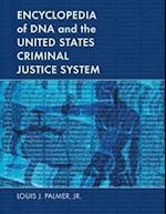 Encyclopedia of DNA and the United States Criminal Justice System