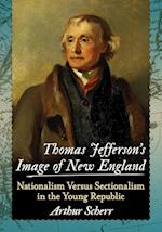 Thomas Jefferson's Image of New England