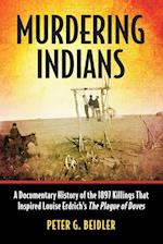 Beidler, P:  Murdering Indians