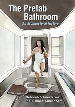 Schneiderman, D:  The Prefab Bathroom