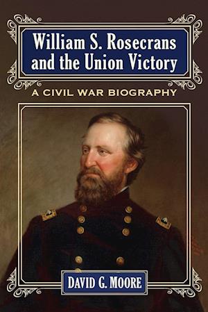 William S. Rosecrans and the Union Victory