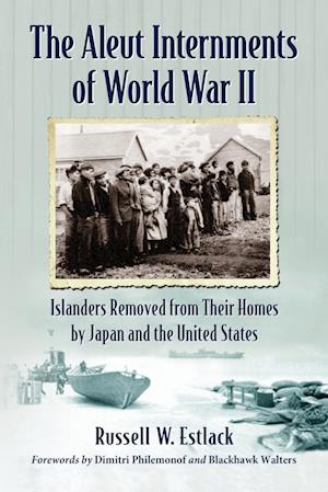 Estlack, R:  The Aleut Internments of World War II