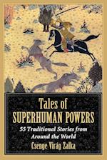 Tales of Superhuman Powers