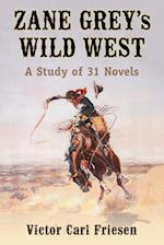 Zane Grey's Wild West