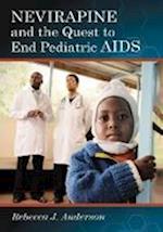 Anderson, R:  Nevirapine and the Quest to End Pediatric AIDS