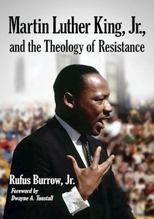 Martin Luther King, Jr., and the Theology of Resistance