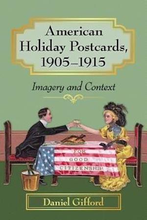 Gifford, D:  American Holiday Postcards, 1905-1915