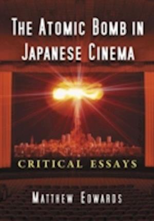 The Atomic Bomb in Japanese Cinema