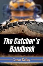 Kelley, C:  The Catcher's Handbook