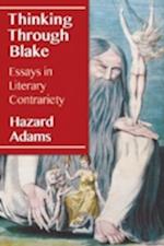 Adams, H:  Thinking Through Blake