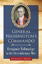 Welch, R:  General Washington's Commando