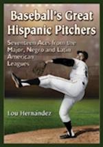 Baseball's Great Hispanic Pitchers