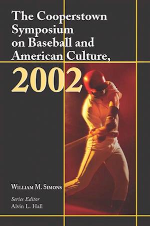 Cooperstown Symposium on Baseball and American Culture, 2002