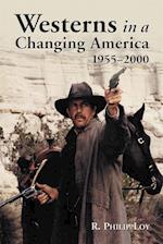 Westerns in a Changing America, 1955-2000