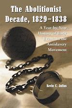 Abolitionist Decade, 1829-1838