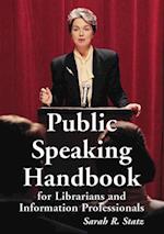 Public Speaking Handbook for Librarians and Information Professionals