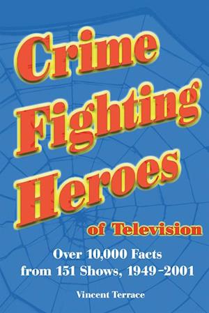 Crime Fighting Heroes of Television