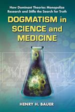 Dogmatism in Science and Medicine