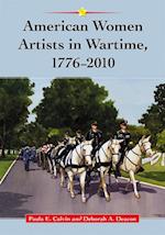 American Women Artists in Wartime, 1776-2010