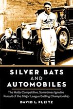 Silver Bats and Automobiles