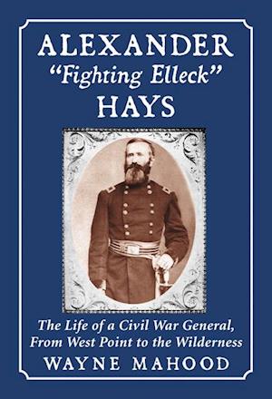 Alexander 'Fighting Elleck' Hays