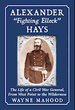 Alexander 'Fighting Elleck' Hays