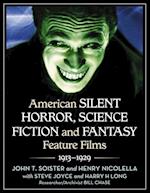 American Silent Horror, Science Fiction and Fantasy Feature Films, 1913-1929
