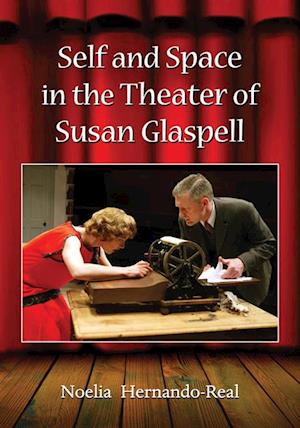 Self and Space in the Theater of Susan Glaspell