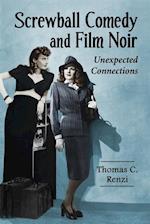 Screwball Comedy and Film Noir