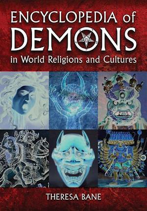 Encyclopedia of Demons in World Religions and Cultures