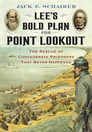 Lee's Bold Plan for Point Lookout