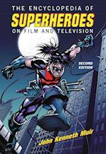 Encyclopedia of Superheroes on Film and Television, 2d ed.