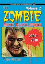 Zombie Movie Encyclopedia, Volume 2: 2000-2010