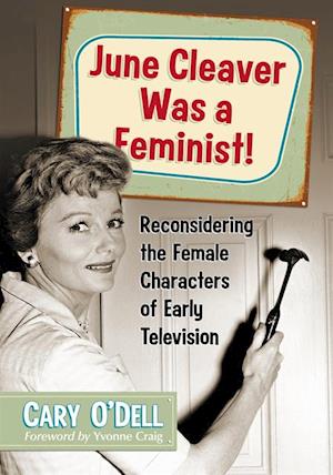 June Cleaver Was a Feminist!