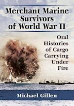 Gillen, M:  Merchant Marine Survivors of World War II