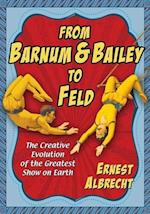 From Barnum & Bailey to Feld