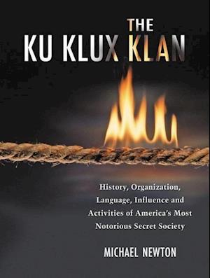 Newton, M:  The Ku Klux Klan