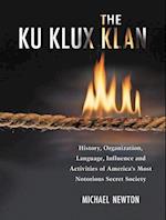 Newton, M:  The Ku Klux Klan