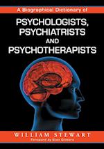 A Biographical Dictionary of Psychologists, Psychiatrists and Psychotherapists