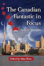 The Canadian Fantastic in Focus