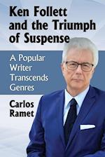 Ramet, C:  Ken Follett and the Triumph of Suspense