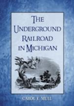 The Underground Railroad in Michigan