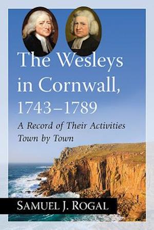 The Wesleys in Cornwall, 1743-1789