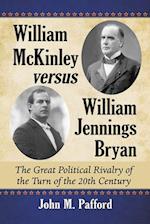 William McKinley versus William Jennings Bryan