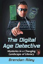 Riley, B:  The Digital Age Detective