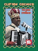 Chenier, Clifton - King Of Zydeco
